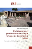 Jocksy Ondo Louemba Ovono - Christianisme et persécutions en Afrique romaine de Commode à Gallien