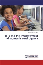 Patricia Kevine Litho - ICTs and the empowerment of women in rural Uganda