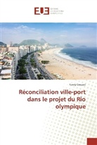 Fanny Crouzet - Réconciliation ville-port dans le projet du Rio olympique