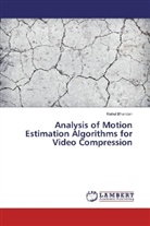 Rahul Bhandari - Analysis of Motion Estimation Algorithms for Video Compression