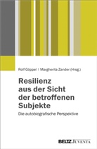 Rol Georg Göppel, Rolf Georg Göppel, Rolf Göppel, Rolf Georg Göppel, ZANDER, Zander... - Resilienz aus der Sicht der betroffenen Subjekte
