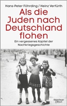 Hans-Pete Föhrding, Hans-Peter Föhrding, Heinz Verfürth - Als die Juden nach Deutschland flohen