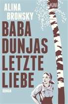 Alina Bronsky - Baba Dunjas letzte Liebe