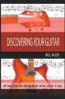 Bill Auer - Discovering Your Guitar