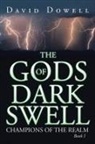 David Dowell - The Gods of Dark Swell