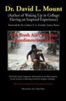 David L. Mount, Dr. David L. Mount - The Truth AinÆt Popular
