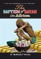 Dr McBoafo F Annku, Mcboafo F. Annku - The Baptism of Satan in Africa