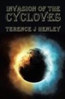 Terence J Henley, Terence J. Henley - Invasion of the Cycloves