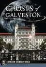 Kathleen Shanahan Maca - Ghosts of Galveston