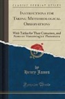 Henry James - Instructions for Taking Meteorological Observations