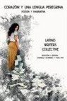 Latino Writers Collective, Gabriella Gutiérrez Y Muhs - Corazón y una lengua peregrina