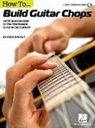 Chad Johnson - How to Build Guitar Chops