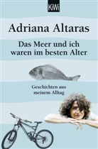 Adriana Altaras - Das Meer und ich waren im besten Alter