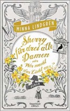 Minna Lindgren, Jan Costin Wagner, Niina Wagner - Sherry für drei alte Damen oder Wer macht das Licht aus?