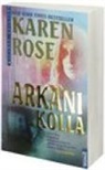 Karen Rose - Arkani Kolla