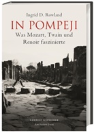 Ingrid Rowland, Ingrid D. Rowland, Michael Sailer - In Pompeji