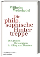 Wilhelm Weischedel - Die philosophische Hintertreppe