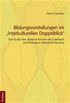 Henr Essomba, Henri Essomba, Leo Kreutzer, Prof Dr Leo Kreutzer, Prof. Dr. Leo Kreutzer - Bildungsvorstellungen im 'interkulturellen Doppelblick'