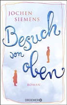 Jochen Siemens - Besuch von oben