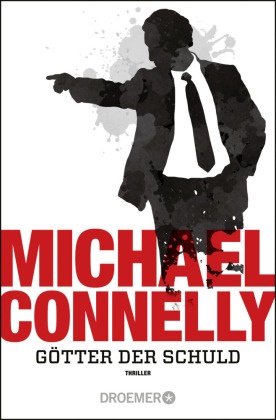 Michael Connelly - Götter der Schuld - Thriller