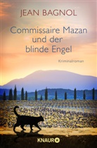 Jean Bagnol - Commissaire Mazan und der blinde Engel