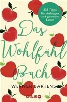 Werner Bartens, Werner (Dr. med.) Bartens - Das Wohlfühlbuch