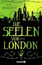 A K Benedict, A. K. Benedict - Die Seelen von London