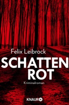 Felix Leibrock - Schattenrot