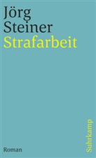 Jörg Steiner - Strafarbeit