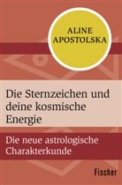 Aline Apostolska - Die Sternzeichen und deine kosmische Energie