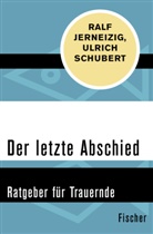 Ral Jerneizig, Ralf Jerneizig, Ulrich Schubert - Der letzte Abschied