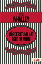 Peter Whalley - Mörderstund hat Gold im Mund