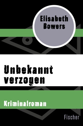 Elisabeth Bowers - Unbekannt verzogen - Kriminalroman