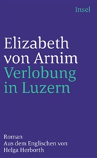 Elizabeth Arnim, Elizabeth von Arnim, Elizabeth Von Arnim - Verlobung in Luzern