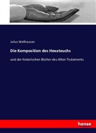 Julius Wellhausen - Die Komposition des Hexateuchs