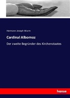 Hermann Joseph Wurm - Cardinal Albornoz