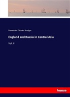 Demetrius Charles Boulger - England and Russia in Central Asia