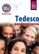 Claudia Schmidt - Reise Know-How Tedesco - parola per parola (Deutsch als Fremdsprache, italienische Ausgabe)