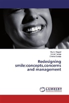 Chetna Dudeja, Megh Nagpal, Megha Nagpal, Sonal Taneja, Sonali Taneja - Redesigning smile:concepts,concerns and management