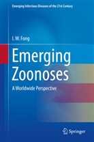 I W Fong, I. W. Fong - Emerging Zoonoses