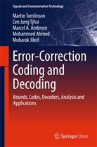 Mohammed Ahmed, Marcel Ambroze, Marcel A. Ambroze, Mubarak Jibril, Cen Jun Tjhai, Cen Jung Tjhai... - Error-Correction Coding and Decoding