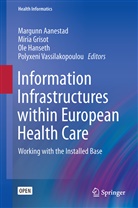 Margunn Aanestad, Miri Grisot, Miria Grisot, Ole Hanseth, Ole Hanseth et al, Polyxeni Vassilakopoulou - Information Infrastructures within European Health Care