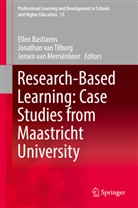 Ellen Bastiaens, Jeroen van Merrienboer, Jeroen van Merriënboer, Jonathan van Tilburg, Jeroen van Merriënboer, Jonatha van Tilburg... - Research-Based Learning: Case Studies from Maastricht University