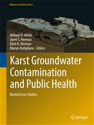 Ellen K. Herman, Janet S. Herman, Ellen K Herman et al, Marian Rutigliano, Jane S Herman, Janet S Herman... - Karst Groundwater Contamination and Public Health