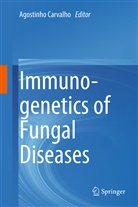 Agostinh Carvalho, Agostinho Carvalho, Agostinho Albérico Rodrigues de Carvalho, Agostinho Albérico Rodrigues de Carvalho - Immunogenetics of Fungal Diseases