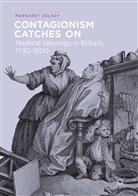 Margaret Delacy - Contagionism Catches On