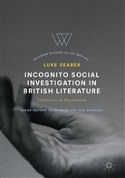 Luke Seaber - Incognito Social Investigation in British Literature