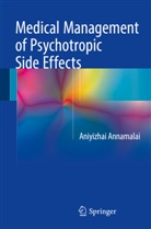 Aniyizhai Annamalai - Medical Management of Psychotropic Side Effects