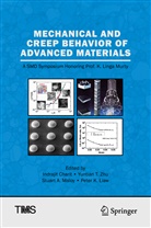 Stuart A Maloy et al, Indrajit Charit, Peter Liaw, Peter K. Liaw, Stuart A Maloy, Stuart A. Maloy... - Mechanical and Creep Behavior of Advanced Materials