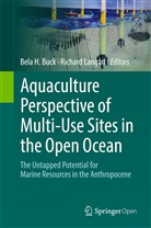 Bela H. Buck, Bel H Buck, Bela H Buck, LANGAN, Langan, Richard Langan - Aquaculture Perspective of Multi-Use Sites in the Open Ocean